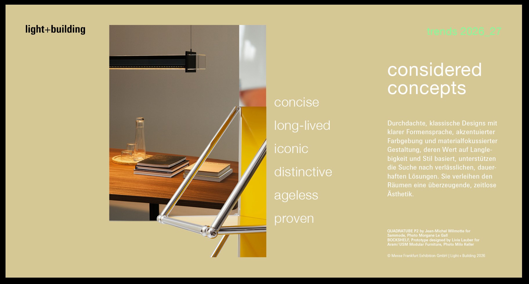 Klare, grafische, ausbalancierte Linienführung in Kombination mit neuester Technologie steht für den Trend considered concepts. (Quelle: Messe Frankfurt Exhibition)